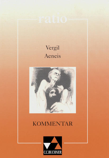 ratio / Vergil, Aeneis, Kommentar Lernzielbezogene lateinische Texte / zu Vergil, Aeneis - Oertel, Hans-Ludwig, Peter Grau und Wolfgang Flurl