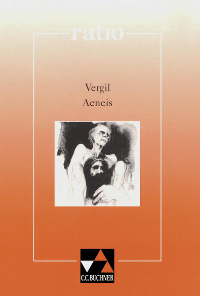 ratio / Vergil, Aeneis Lernzielbezogene lateinische Texte / mit Begleittexten - Oertel, Hans-Ludwig, Peter Grau und Wolfgang Flurl