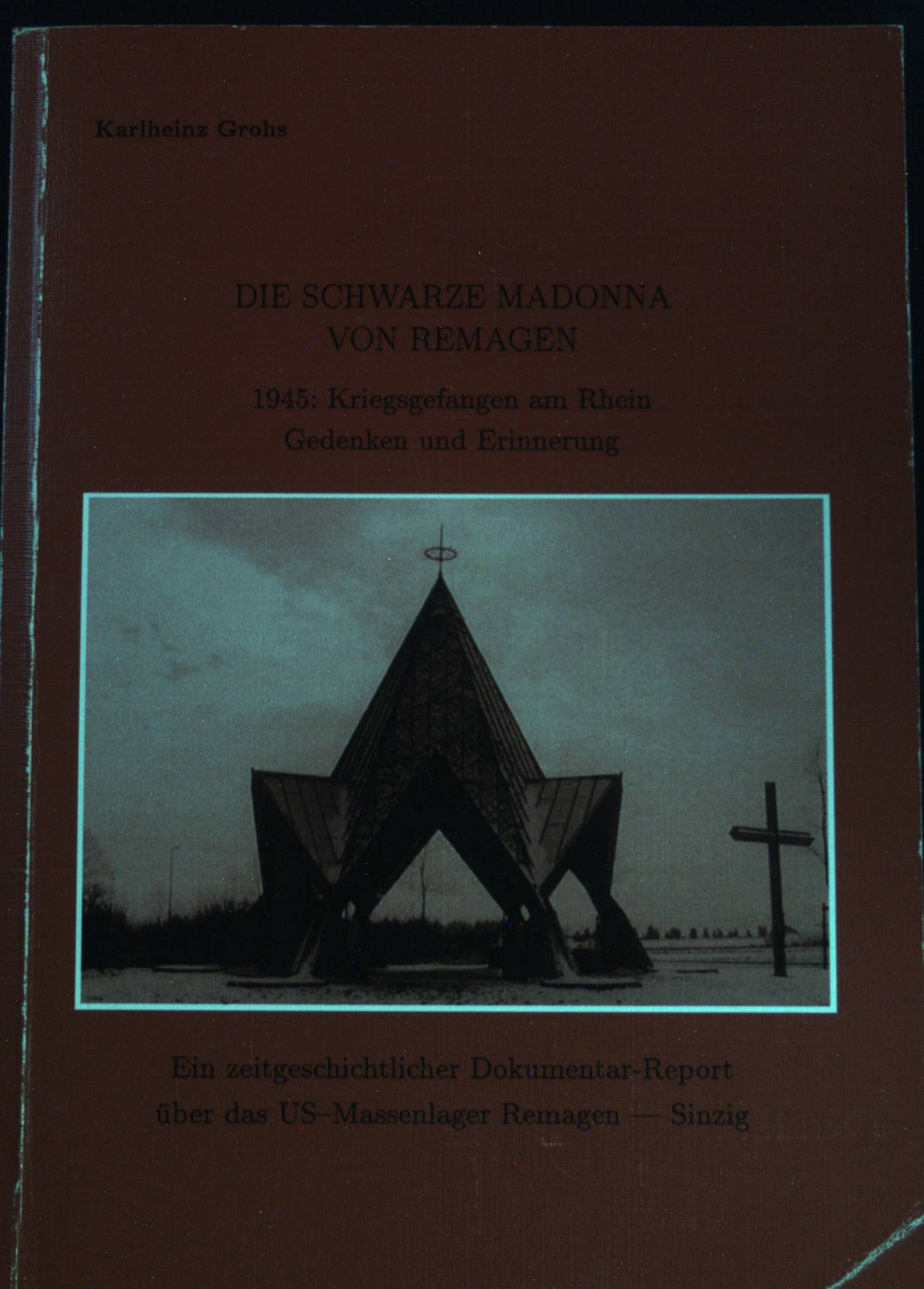 Die schwarze Madonna von Remagen. - Grohs, Karlheinz