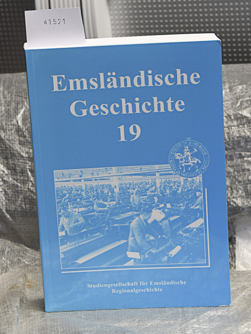 Emsländische Geschichte 19 - Haverkamp Christof, Heinz Kleene Lensing Helmut (Red.)