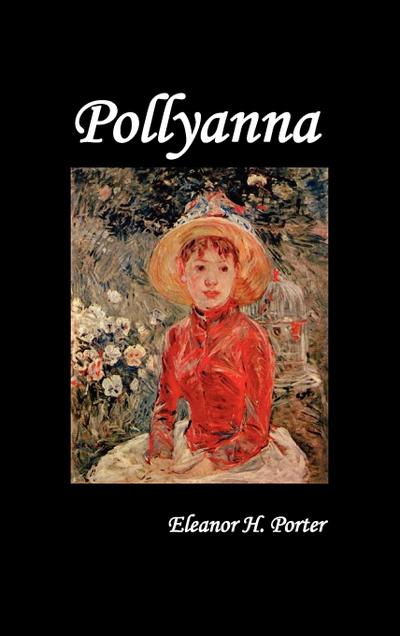 Pollyanna - Eleanor H. Porter