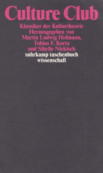 Culture Club Klassiker der Kulturtheorie - Hofmann, Martin Ludwig u.a. (Hrsg.)