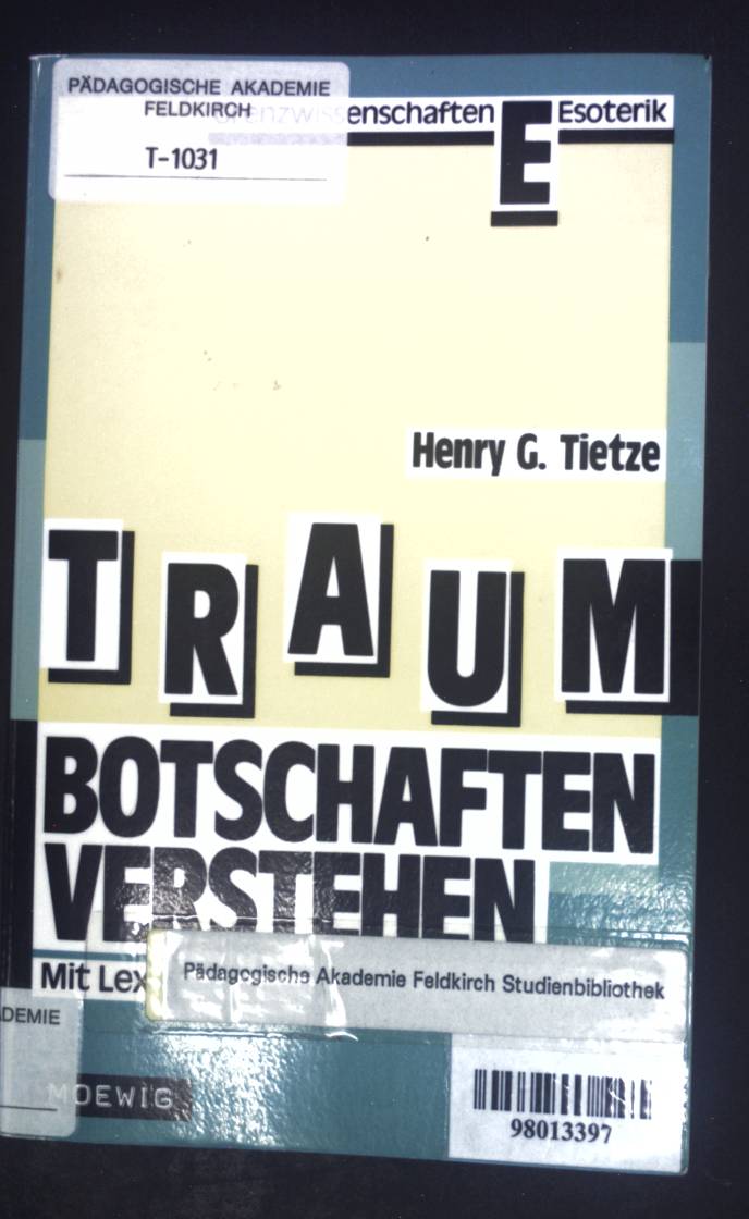 Traumbotschaften verstehen : mit Lexikon d. Traumsymbolik. Moewig ; Bd. Nr. 3257 : Grenzwissenschaften Esoterik - Tietze, Henry G.