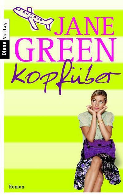 Green, J: Kopfüber : Roman - Jane Green