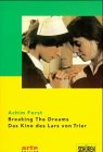 Breaking the dreams : das Kino des Lars von Trier. Arte-Edition - Forst, Achim
