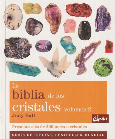 La biblia de los cristales 2 : presenta más de 200 nuevos cristales - Judy Hall