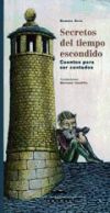 Secretos del tiempo escondido. Cuentos para ser contados - Ramón Acín