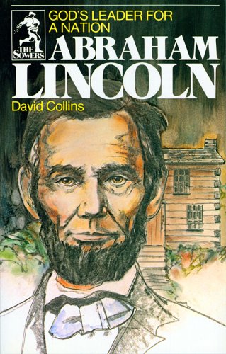 Abraham Lincoln -God's Leader for a Nation (The Sowers Series) (Sower Series) - David Collins