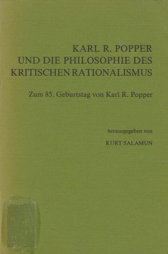 Karl R. Popper und die Philosophie des kritischen Rationalismus : zum 85. Geburtstag von Karl R. Popper / Kurt Salamun (Hrsg.); Studien zur österreichischen Philosophie ; Bd. 14 - Salamun, Kurt und Karl R. Popper