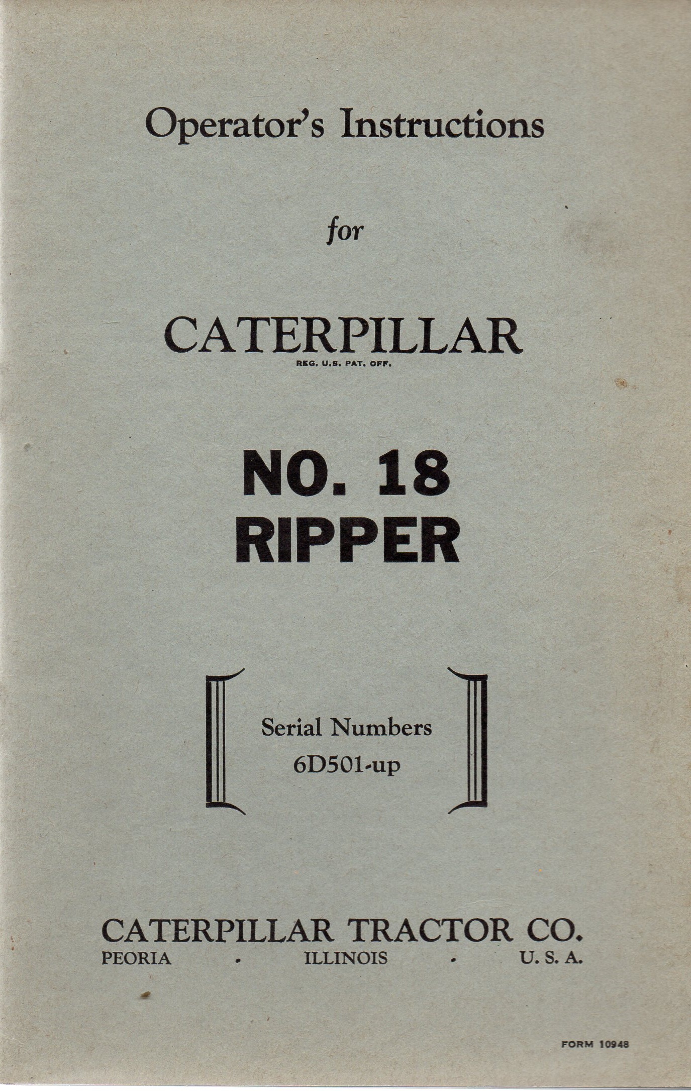 Operator's Instructions for Caterpillar No. 18 Ripper (Serial Numbers 6D501-Up) Author Unknown [Used - Good] [Softcover]