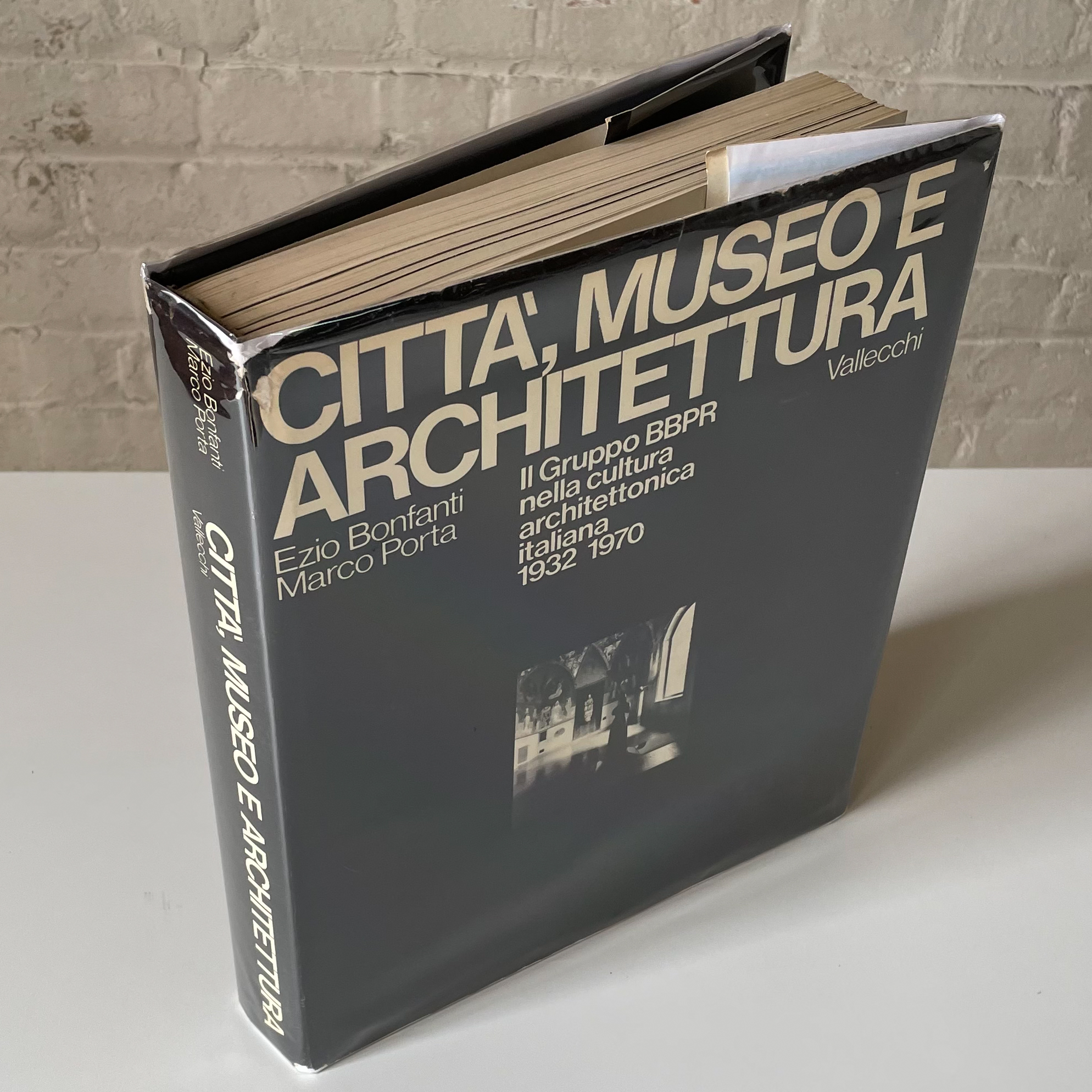 Citta' Museo e Architettura: Il Gruppo BBPR Nella Cultura Architettonica Italiana 1932-1970 - Ezio Bonfanti, Marco Porta, Paolo Portoghesi