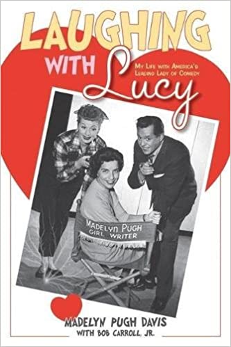 Laughing with Lucy: My Life with America's Leading Lady of Comedy - Pugh Davis, Madelyn