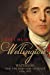 Wellington: Waterloo and the Fortunes of Peace 1814--1852 - Muir, Rory