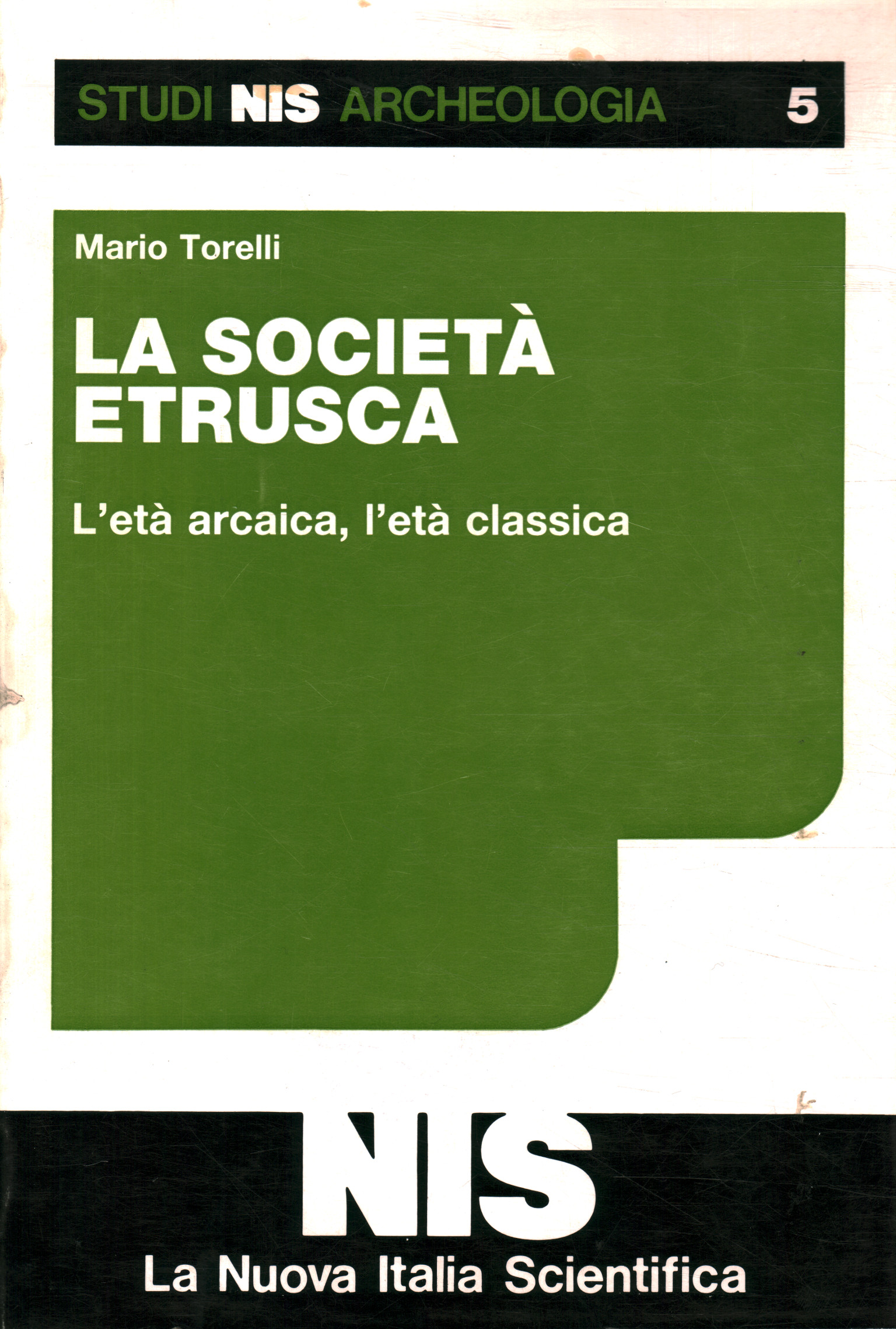 La società etrusca L'età arcaica, l'età classica - Mario Torelli