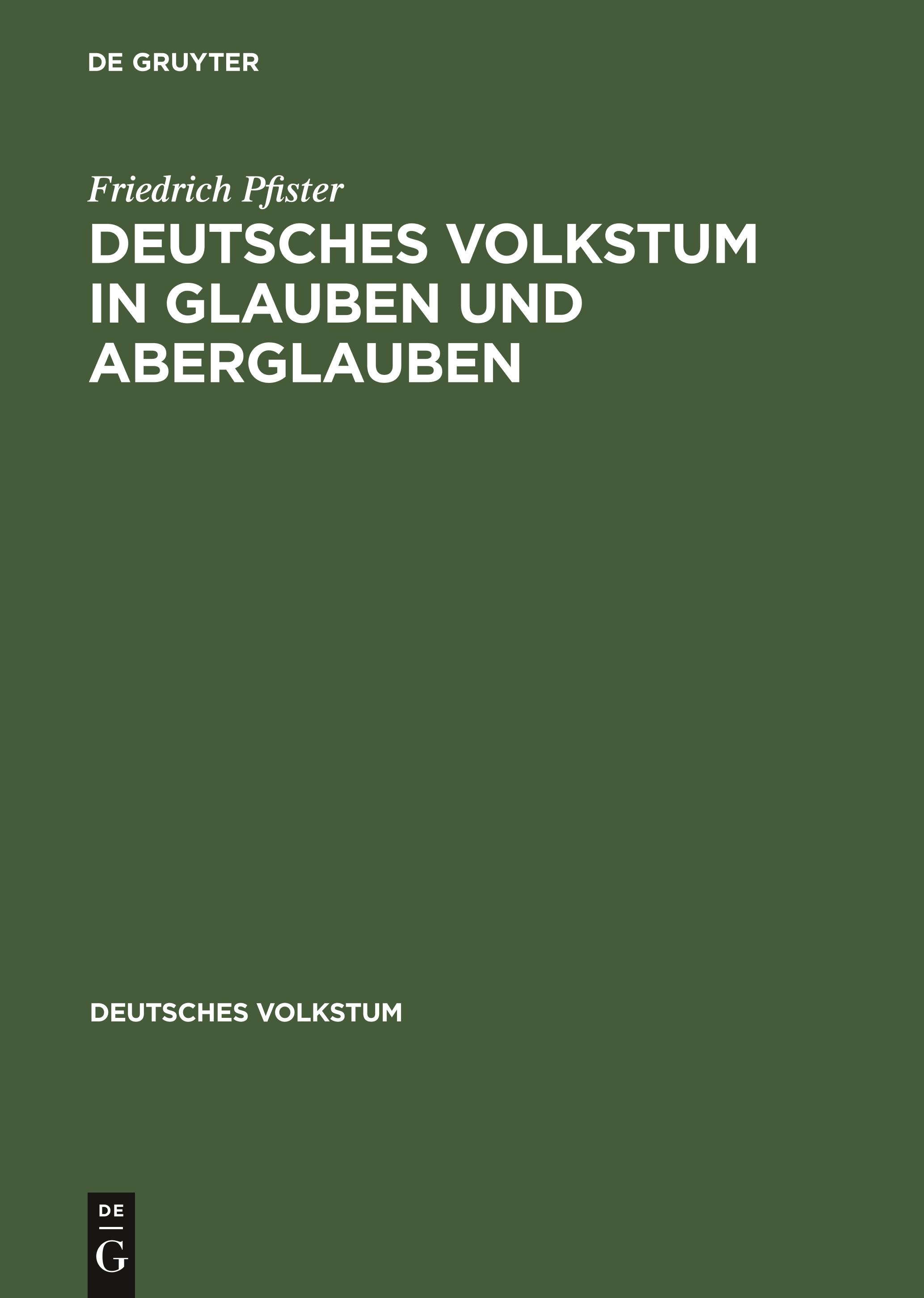 Deutsches Volkstum in Glauben und Aberglauben - Pfister, Friedrich