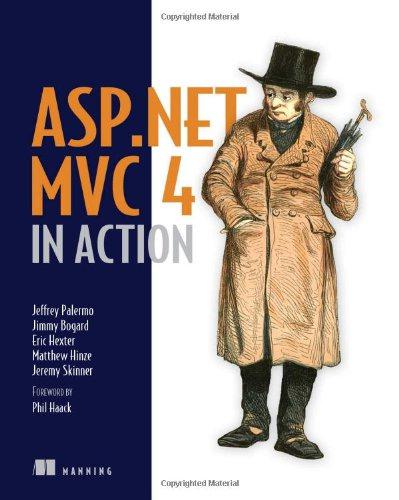 ASP.NET MVC 4 in Action - Jeffrey Palermo,Jimmy Bogard,Eric Hexter,Matthew Hinze,Jeremy Skinner