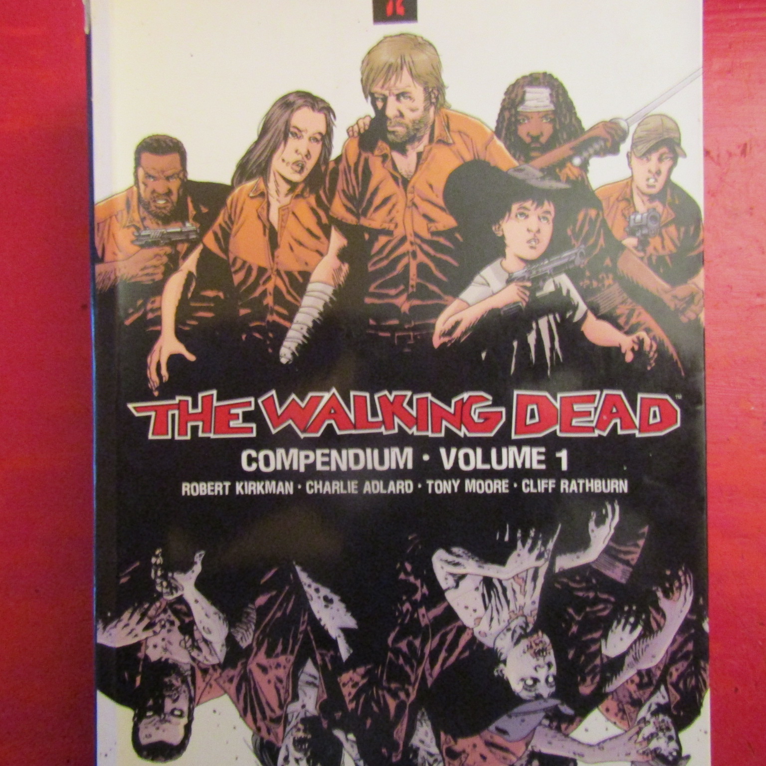 The Walking dead Compendium - Volume 1 Robert Kirkman - Charlie Adlard - Tony Moore - Cliff Rathburn [ ]