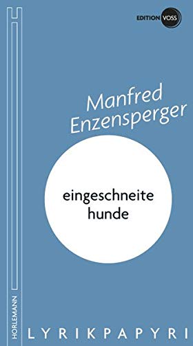 Eingeschneite Hunde. Lyrikpapyri - Enzensperger, Manfred