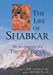 The Life of Shabkar: The Autobiography of a Tibetan Yogin - Shabkar Tsogdruk Rangdrol
