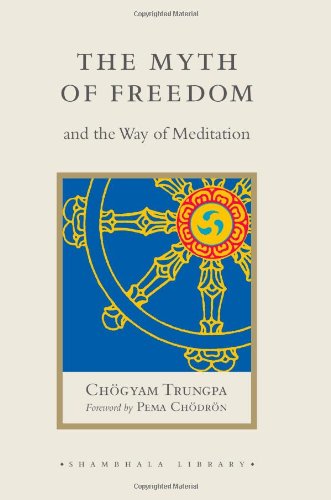 The Myth of Freedom and the Way of Meditation (Shambhala Library) - Trungpa, Chogyam