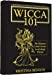 A Reference Guide for the Novice Wiccan: The Ultimate Crash Course in All Things Wiccan - Wicca 101 - Benson, Kristina