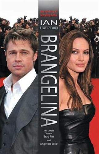 Brangelina: The Untold Story of Brad Pitt and Angelina Jolie - Halperin, Ian