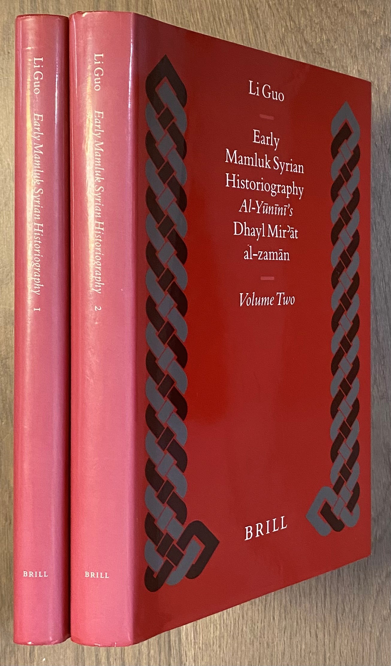 Early Mamluk Syrian Historiography. Al Yunini’s Dhayl Mir’at Al-Zaman. TWO - GUO, Li.