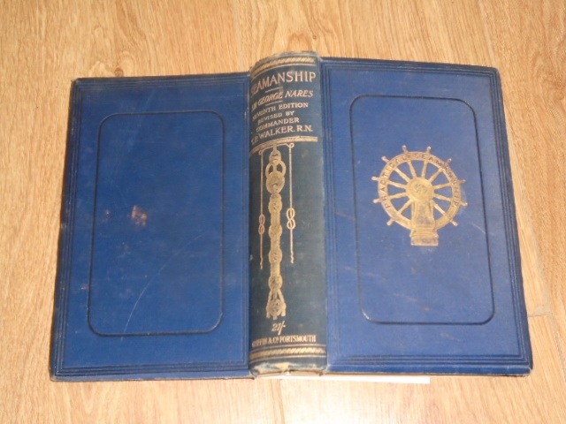 Seamanship: Including Names of Principal Parts of a Ship; Masts, Sails, Yards, Etc; Bends and Hitches; Manufacture and Tests of Steel, Wire Rope; Fle