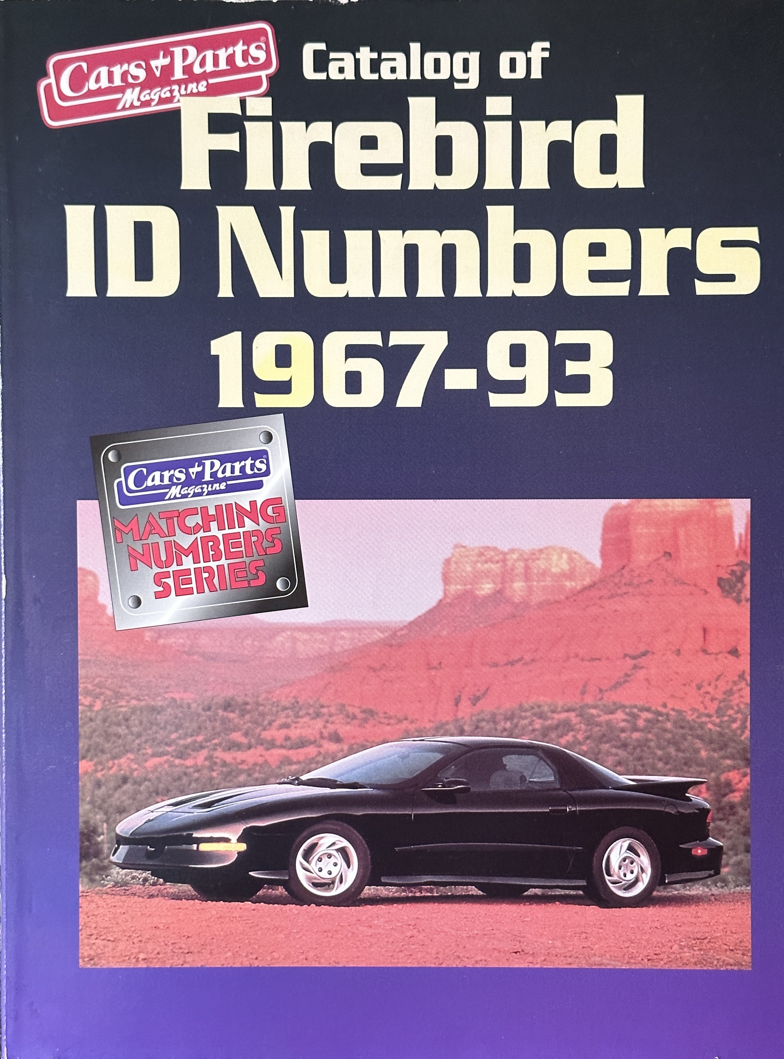 Catalog of Firebird ID Numbers, 1967-93 - Cars & Parts Magazine Staff