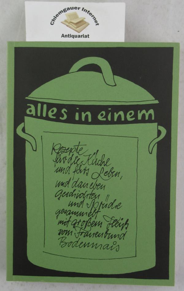 Alles in einem. Rezepte für die Küche und fürs Leben und daneben