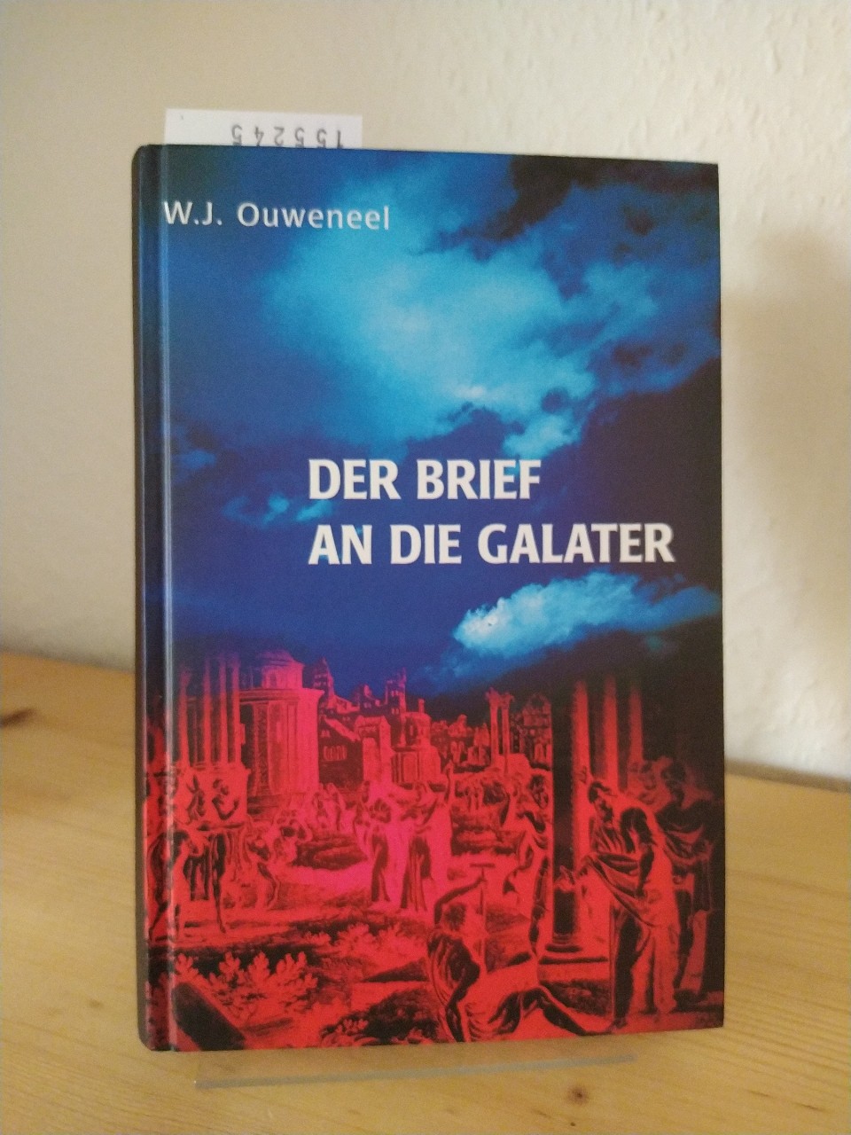 Der Brief an die Galater. [Von Willem J. Ouweneel]. - Ouweneel, Willem J.