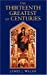 The Thirteenth, Greatest of Centuries - Walsh, James J