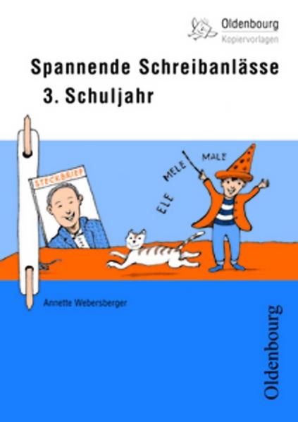 Oldenbourg Kopiervorlagen: Spannende Schreibanlässe: Für das 3. Schuljahr - Band 159 - Webersberger, Annette