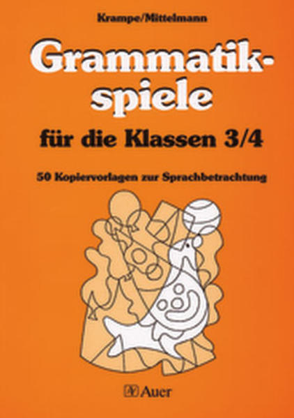 Grammatikspiele, Für die Klassen 3/4: 50 Kopiervorlagen zur Sprachbetrachtung - Krampe, Jörg und Rolf Mittelmann