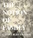 The notion of family - Frazier, Latoya Ruby