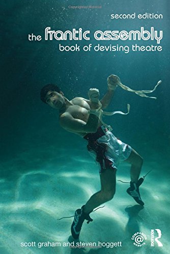 The Frantic Assembly Book of Devising Theatre - Graham, Scott