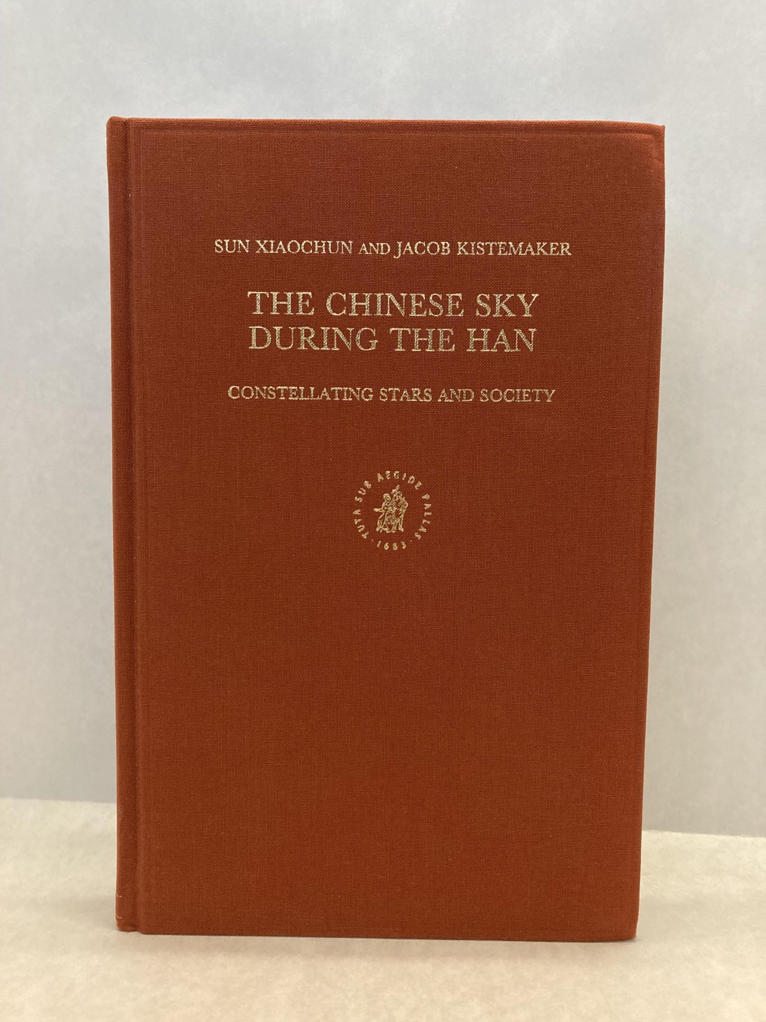 THE CHINESE SKY DURING THE HAN: CONSTELLATING STARS AND SOCIETY (SINICA LEIDENSIA, V. 38) - Sun Xiaochun & Jacob Kistemaker