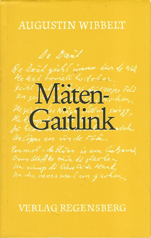 Mäten-Gaitlink. Gedichte in münsterländer Mundart. Hrsg. von Rainer Schepper. - Wibbelt, Augustin