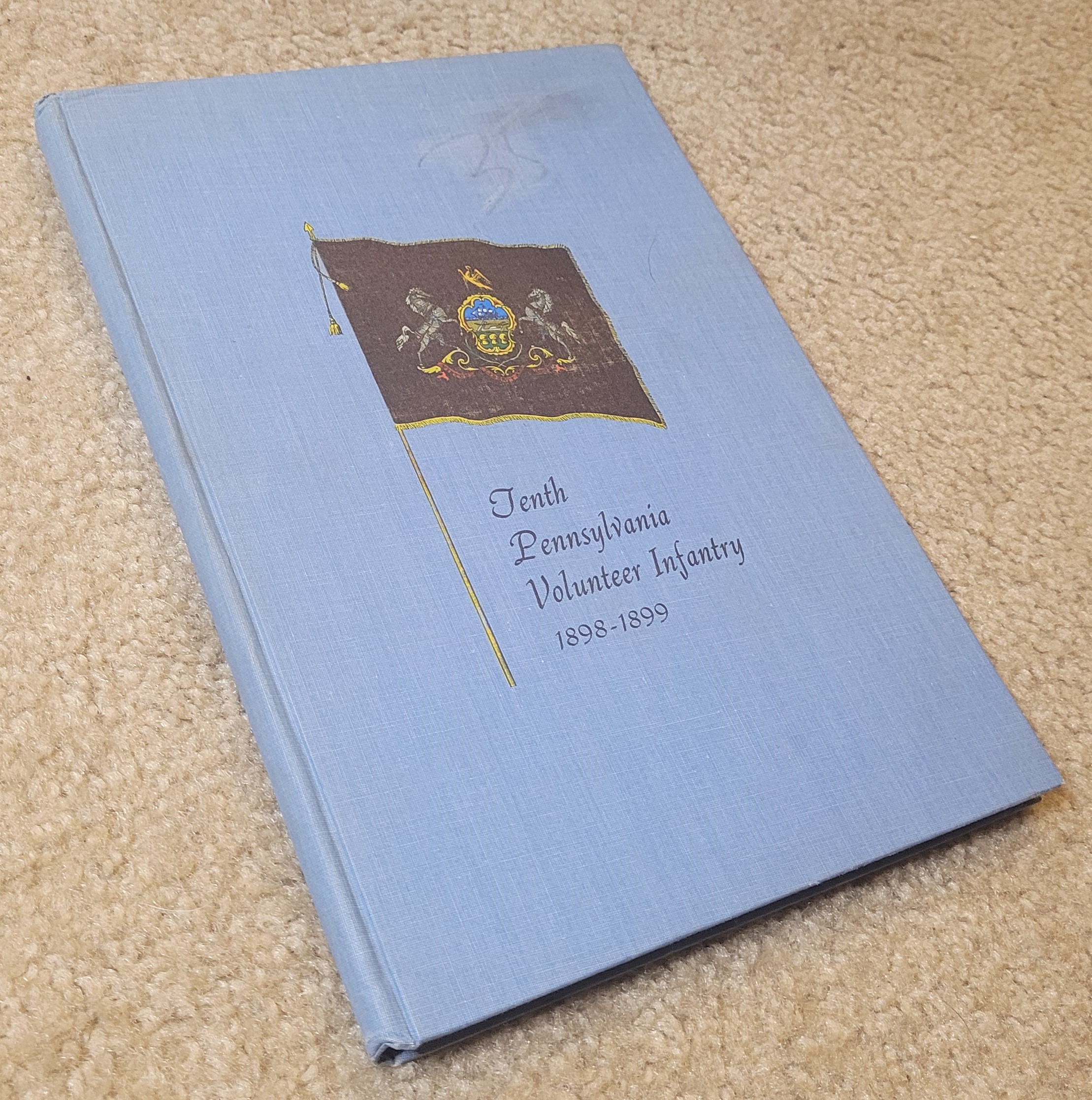 Official History of the Operations of the Tenth Pennsylvania Infantry U ...