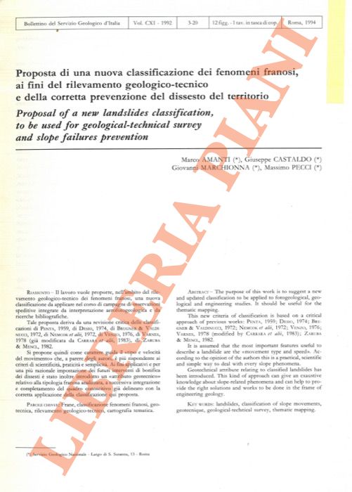 Proposta di una nuova classificazione dei fenomeni franosi, ai fini del rilevamento geologico-tecnico e della corretta prevenzione del dissesto del territorio. Proposal of a new landslides classification, to be used for geological-technical survey and slope failures prevention. - AMANTI Marco - CASTALDO Giuseppe -MARCHIONNA Giovanni - PECCI Massimo -