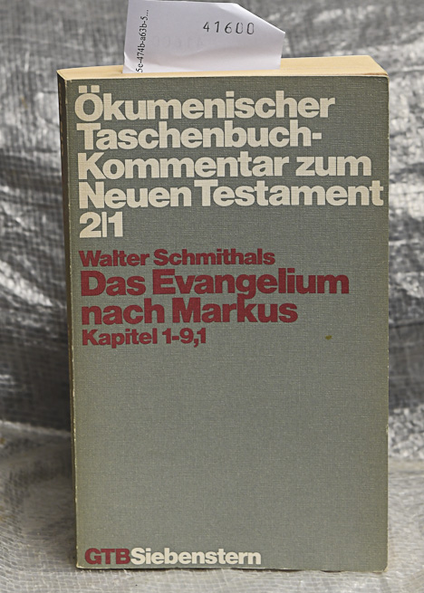 Das Evangelium nach Markus Kapitel 1- 9,1 (= Ökumenischer Taschenbuch-Kommentar zum Neuen Testament 2/1) - Schmithals Walter