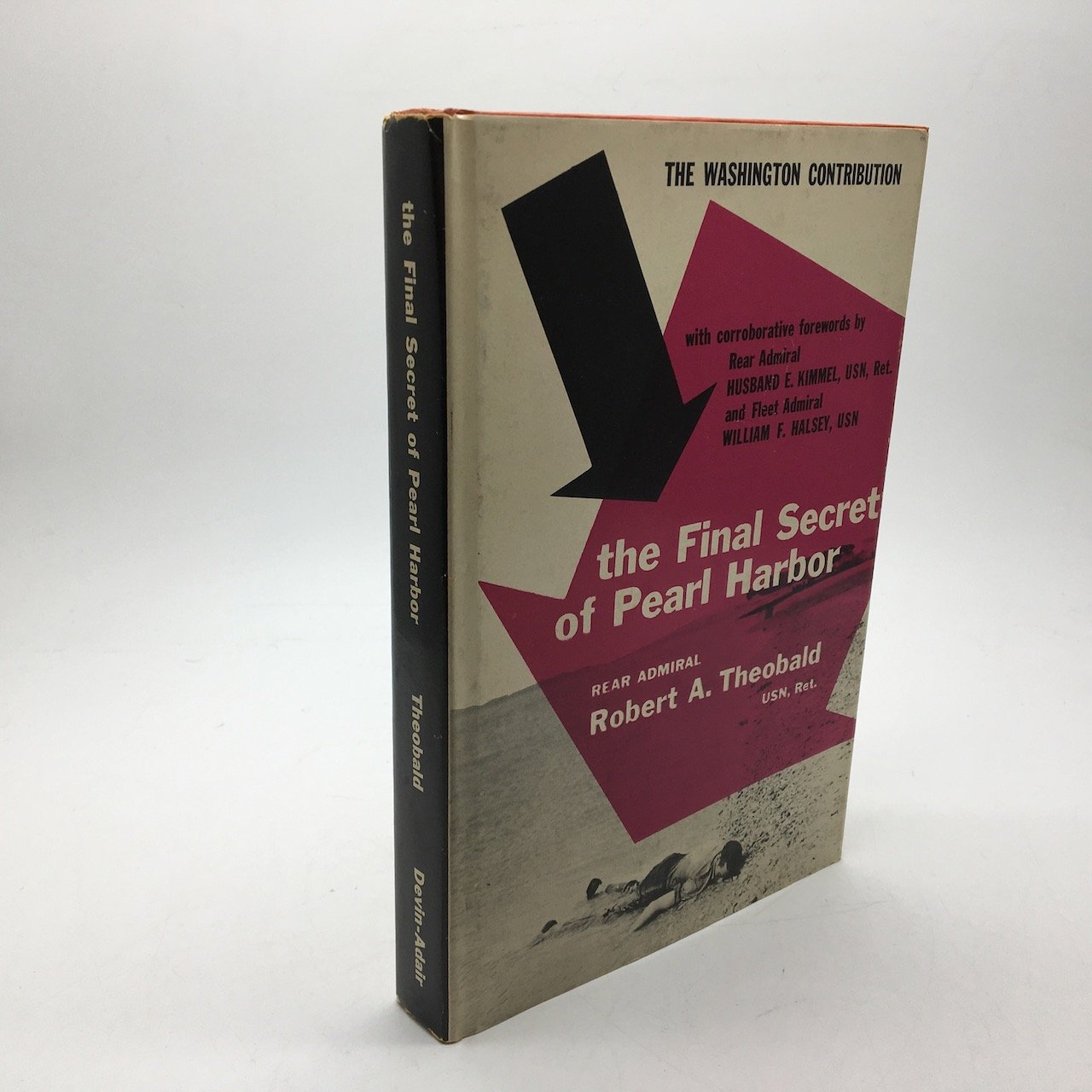 THE FINAL SECRET OF PEARL HARBOUR THE WASHINGTON CONTRIBUTION TO THE