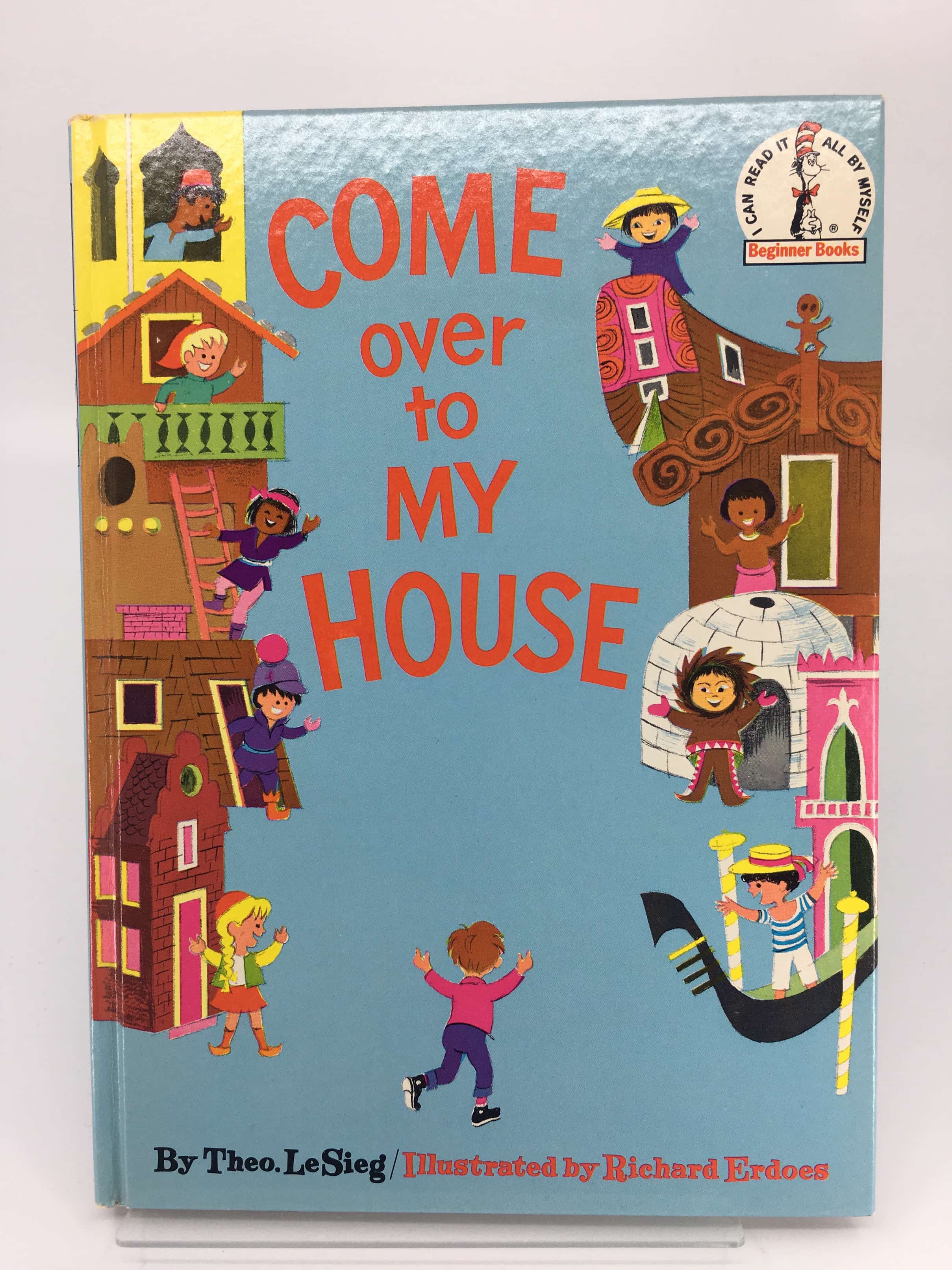 Come Over to My House by (Dr. Seuss) LeSieg, Theo., i.e., Geisel, Theodor Used fine Hardcover