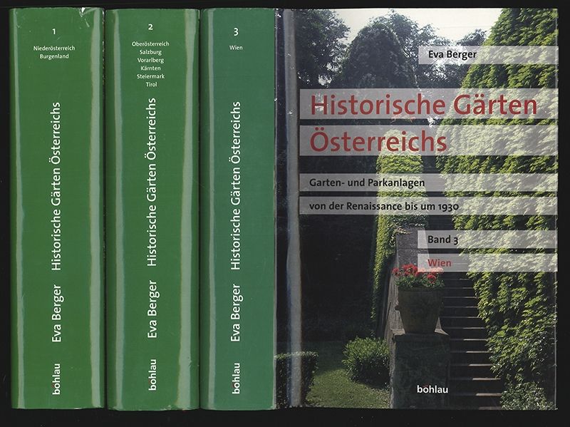 Historische Gärten Österreichs. Garten- und Parkanlagen von der Renaissance bis um 1930. - BERGER, Eva.