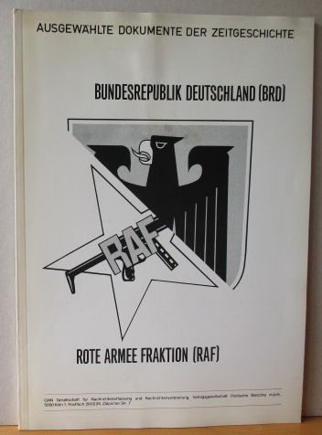 Bundesrepublik Deutschland (BRD), Rote Armee Fraktion (RAF). Ausgewählte Dokumente der Zeitgeschichte. - NA