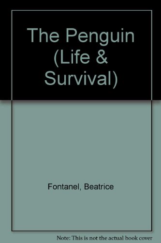 The Penguin (Life & Survival S.) - Fontanel, Beatrice