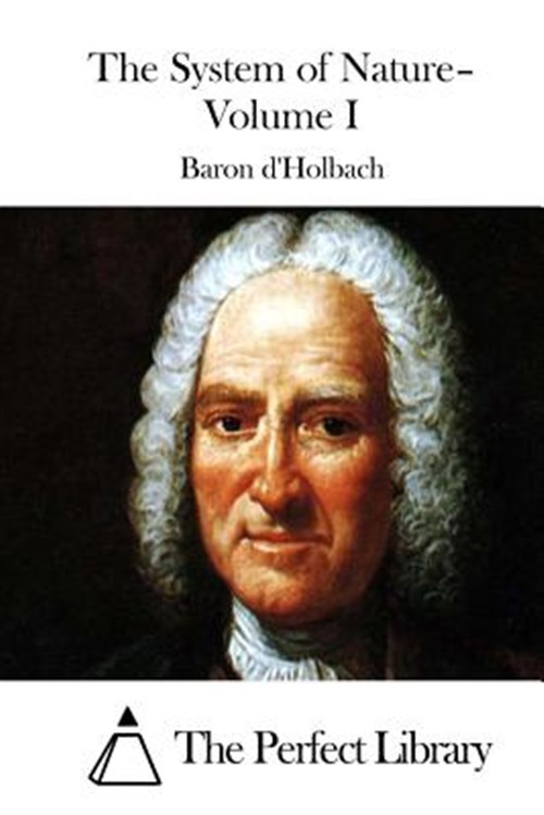 System of Nature - D'Holbach, Baron