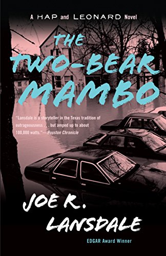 The Two-Bear Mambo: A Hap and Leonard Novel (3) (Hap and Leonard Series) - Lansdale, Joe R.