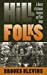 Hill Folks: A History of Arkansas Ozarkers and Their Image - Blevins, Brooks