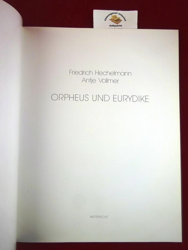 Orpheus und Eurydike. - Hechelmann, Friedrich und Antje Vollmer